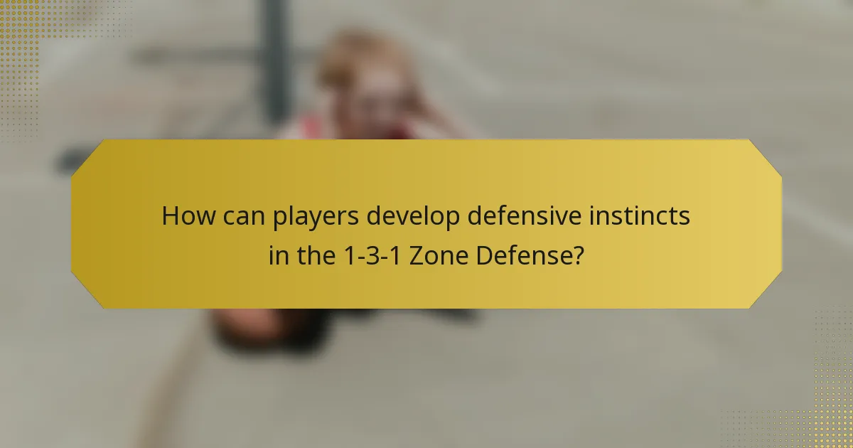 How can players develop defensive instincts in the 1-3-1 Zone Defense?