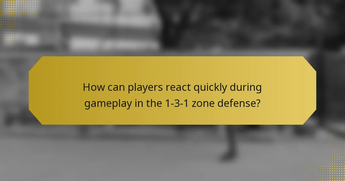 How can players react quickly during gameplay in the 1-3-1 zone defense?