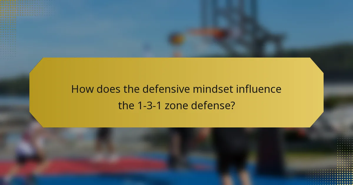 How does the defensive mindset influence the 1-3-1 zone defense?