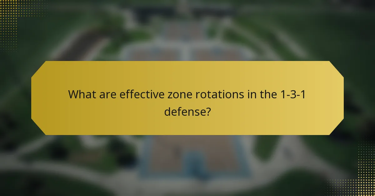 What are effective zone rotations in the 1-3-1 defense?