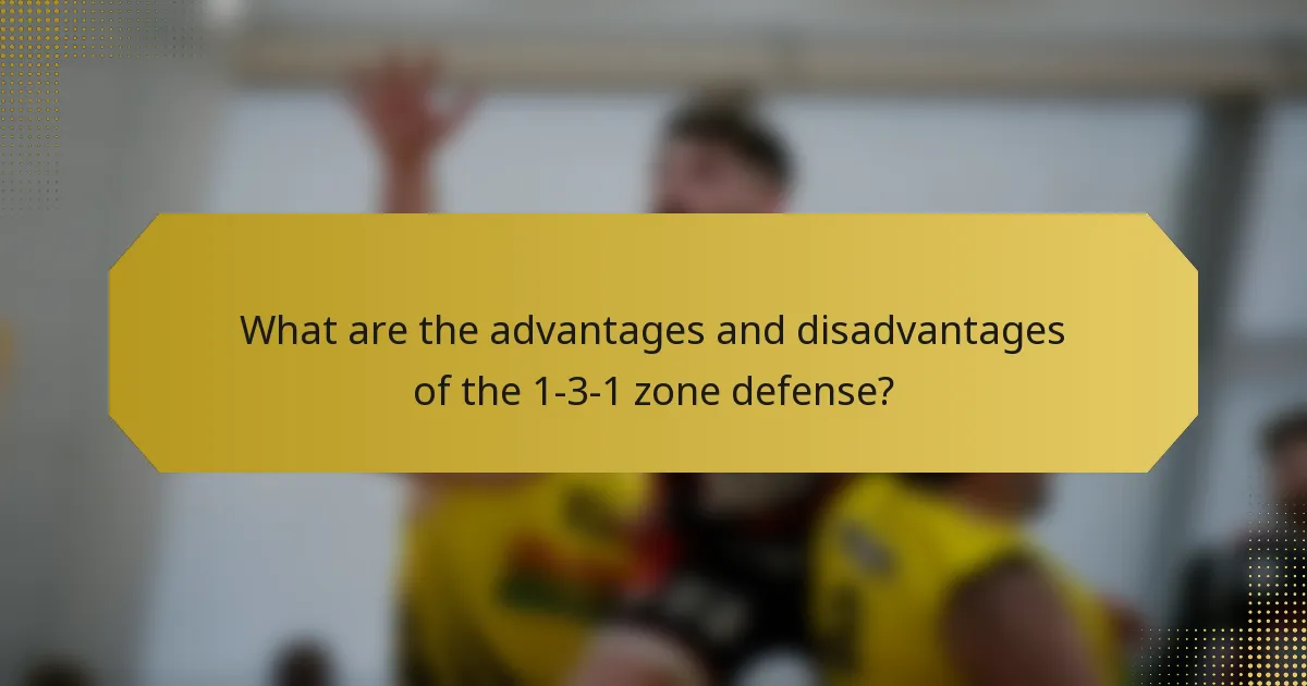 What are the advantages and disadvantages of the 1-3-1 zone defense?