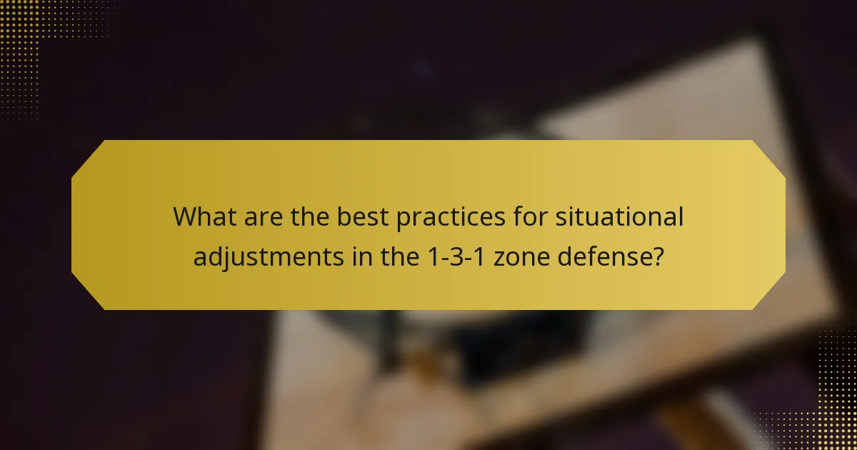 What are the best practices for situational adjustments in the 1-3-1 zone defense?