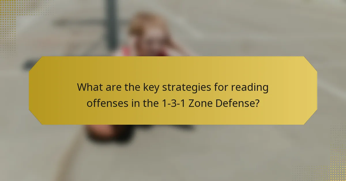 What are the key strategies for reading offenses in the 1-3-1 Zone Defense?
